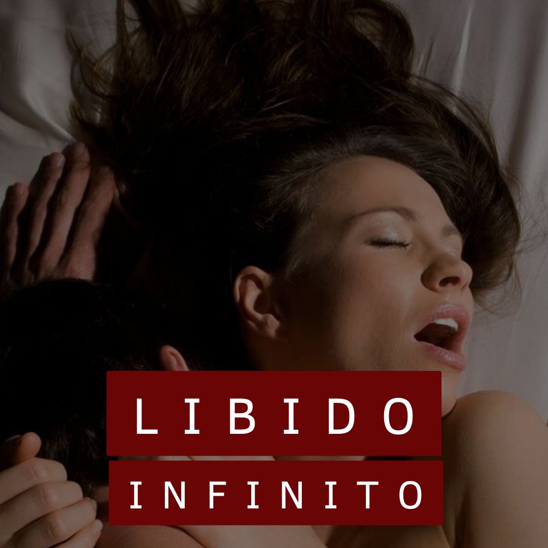 🔥 Libido infinito 🔥