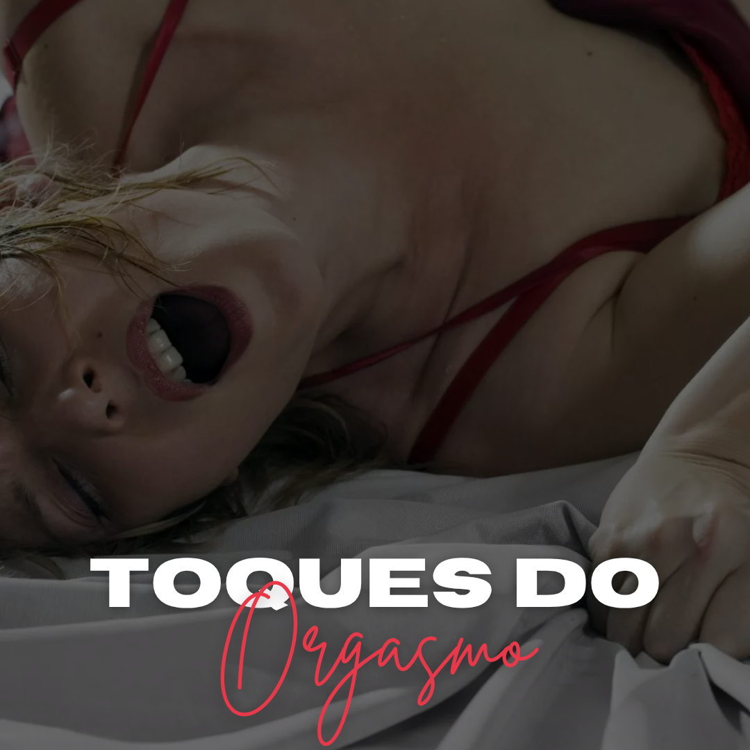Curso - Toques Proibidos do Orgasmo