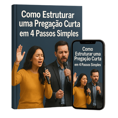 4 Passos Simples para Montar Pregações 