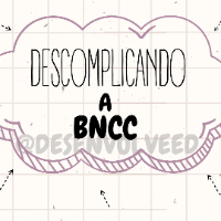Descomplicando a BNCC - Parte Inicial