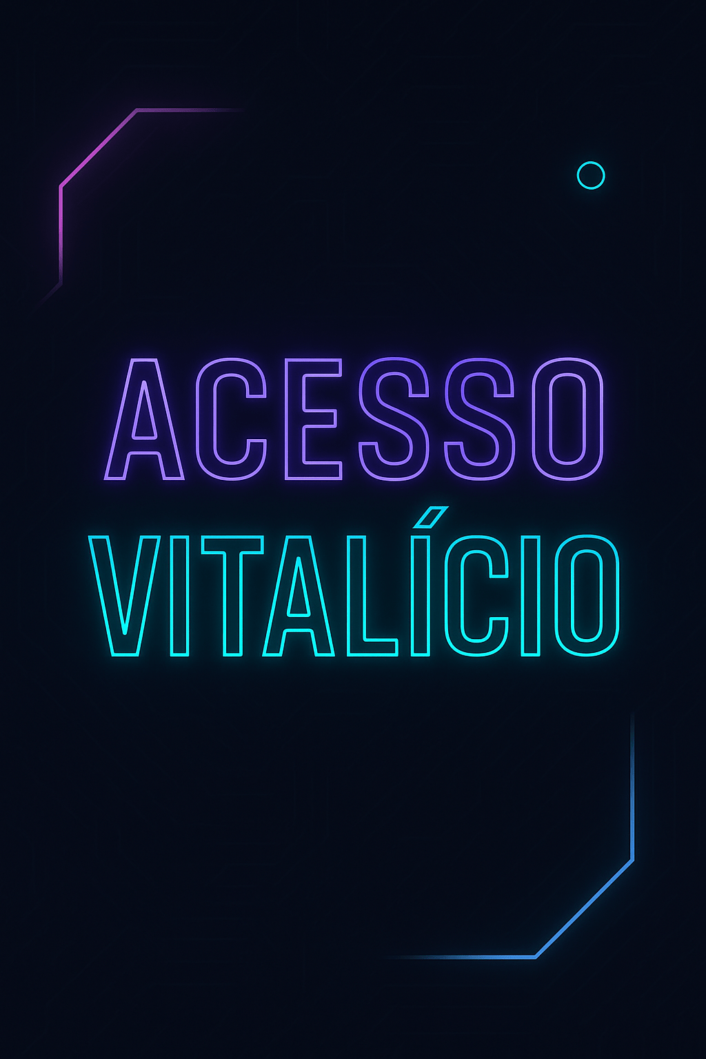 Acesso e Download Vitalício!
