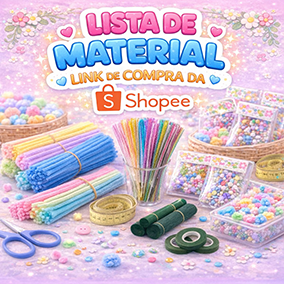 LISTA MATERIAIS + LINK COMPRA SHOPEE