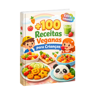 +100 Receitas Veganas Para Crianças