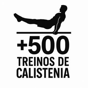 +500 Treinos de Calistenia