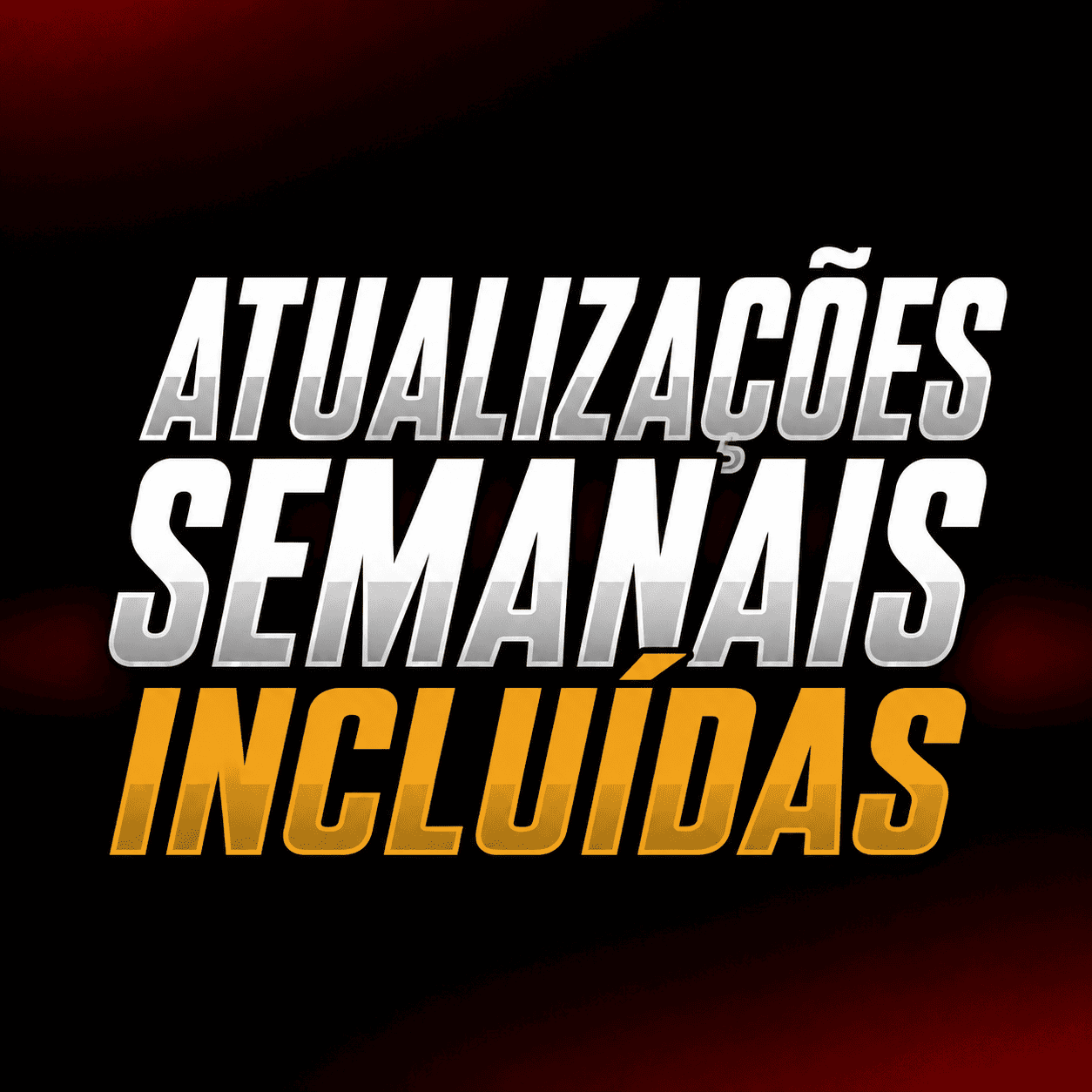 Atualizações semanais Incluidas