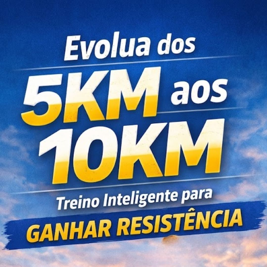 Evolua dos 5Km aos 10Km: Plano completo