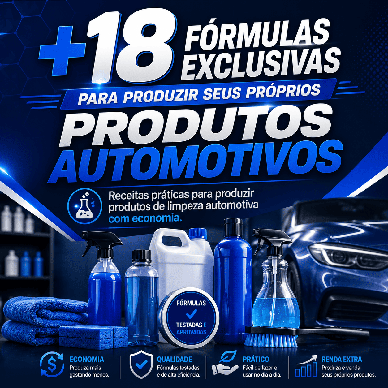 +18 FÓRMULAS EXCLUSIVAS DE PRODUTOS AUTO