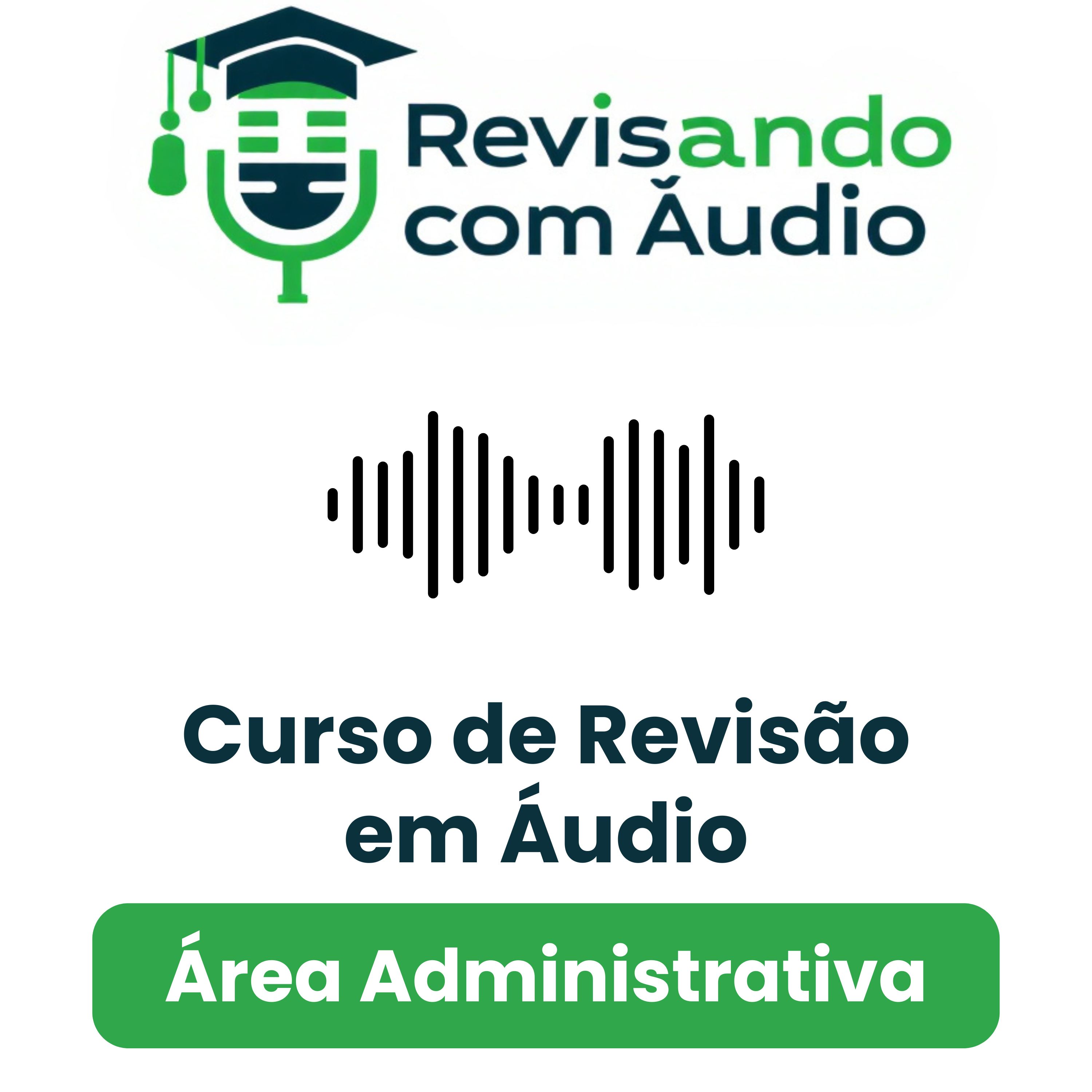 Revisão em Áudio - Área Administrativa