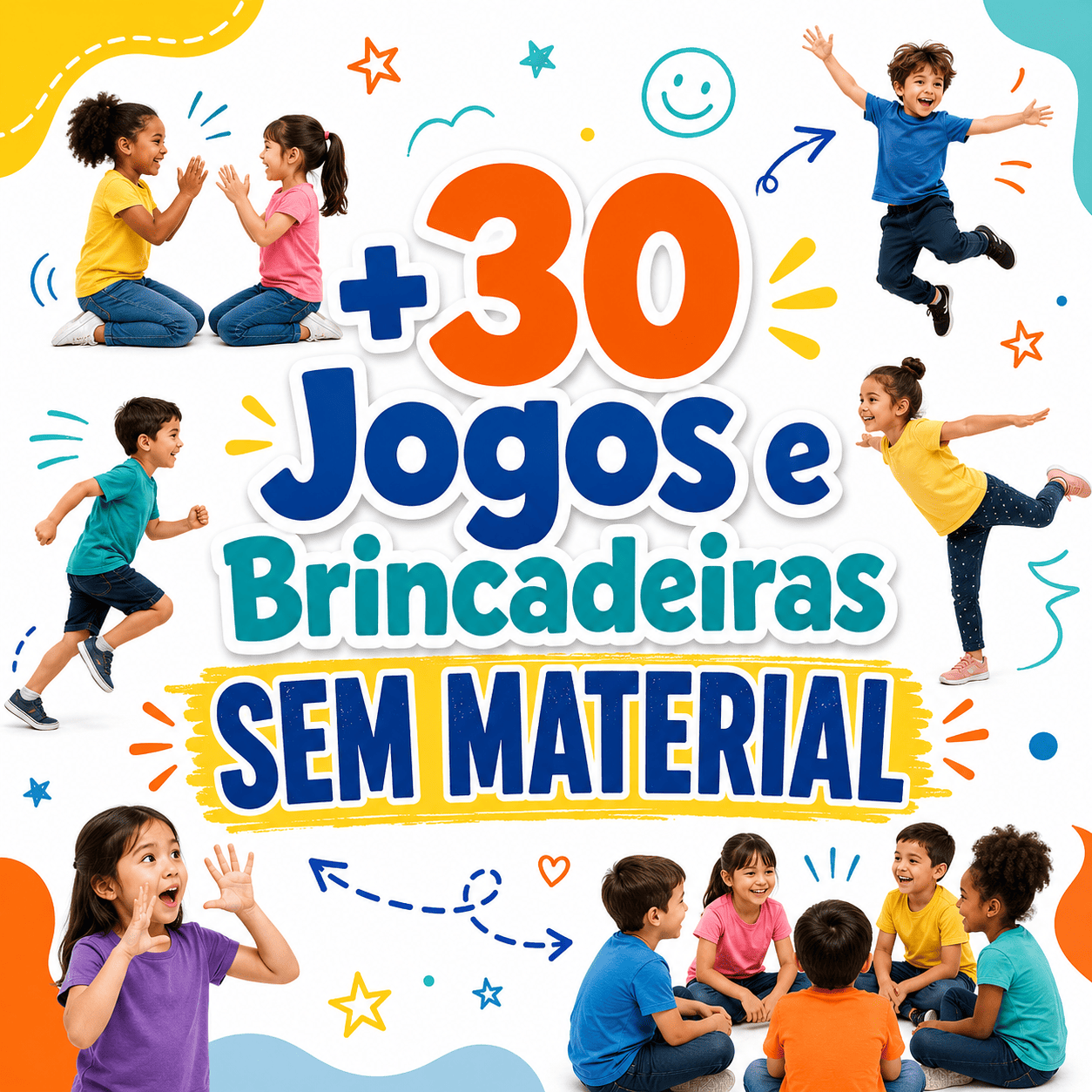 30 Jogos e Brincadeiras SEM MATERIAL