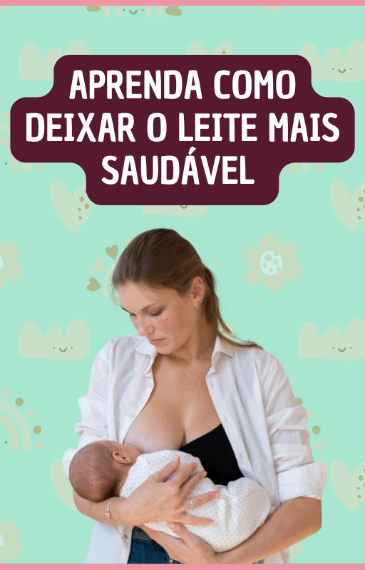 Como deixar o leite  mais saudável