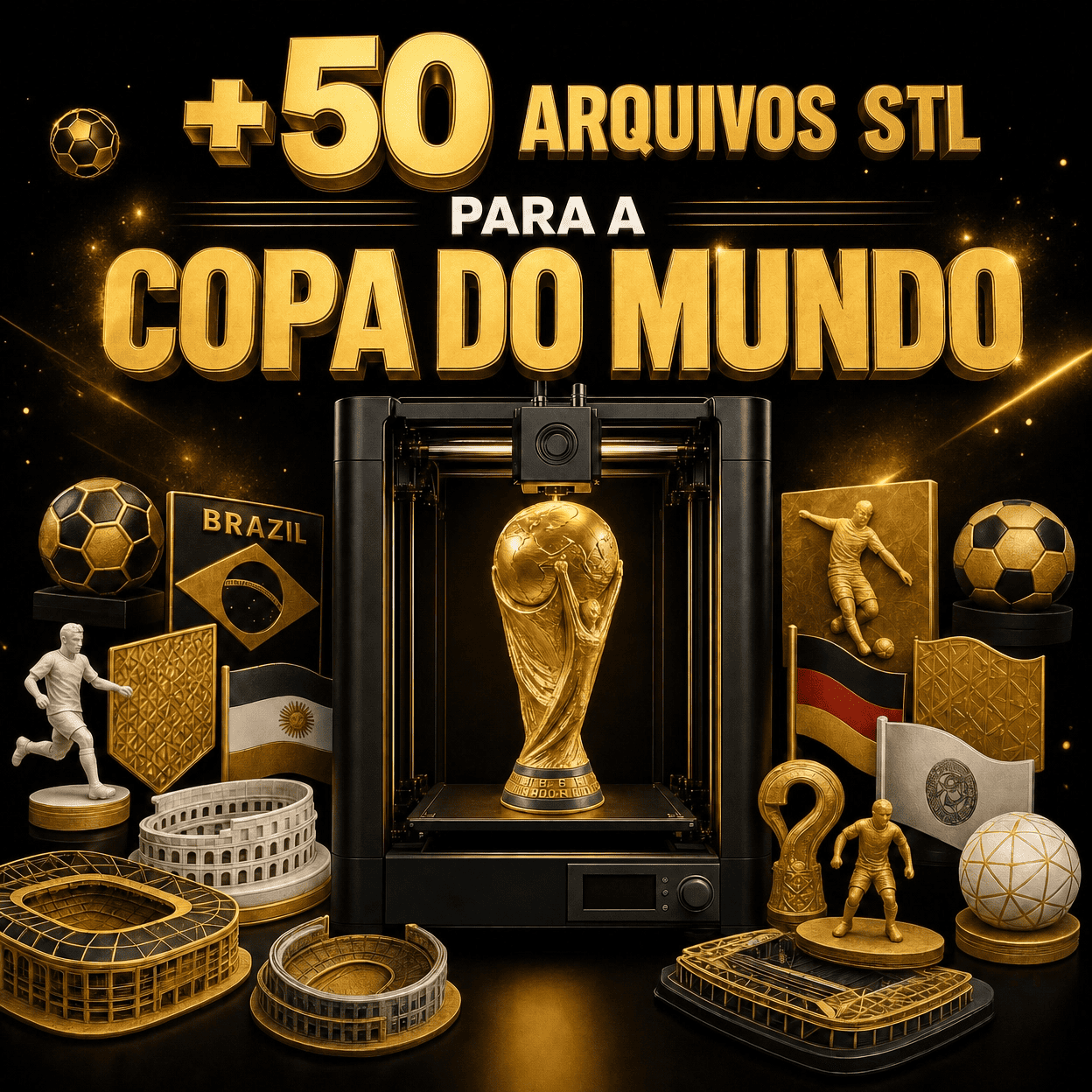 +50 ARQUIVOS STL DA COPA 2026