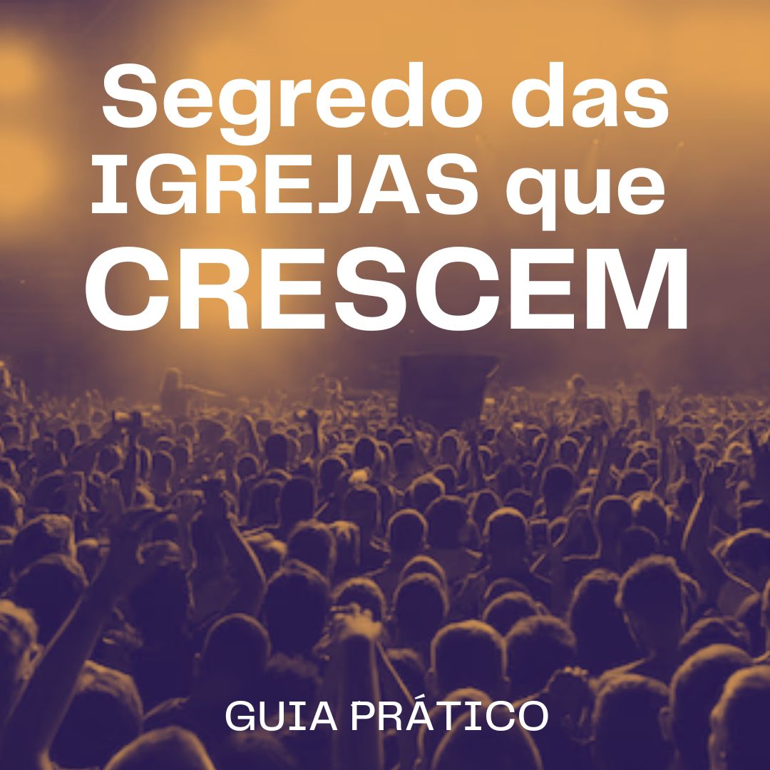 Segredos das IGREJAS que CRESCEM