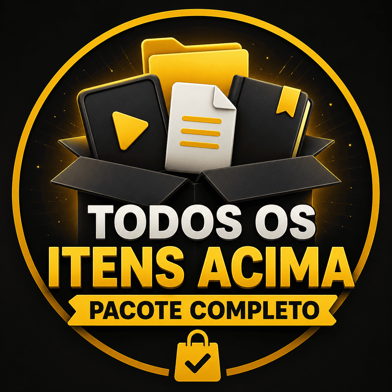 TODOS OS ITENS ACIMA (PACOTE COMPLETO)