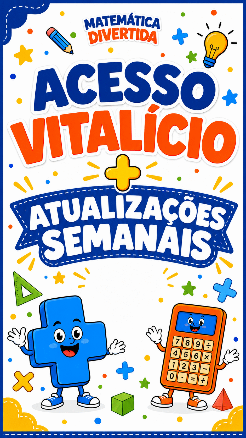 Acesso Vitalício + Atualizações Semanais
