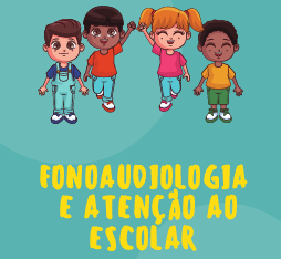 Fonoaudiologia e Atenção ao Escolar