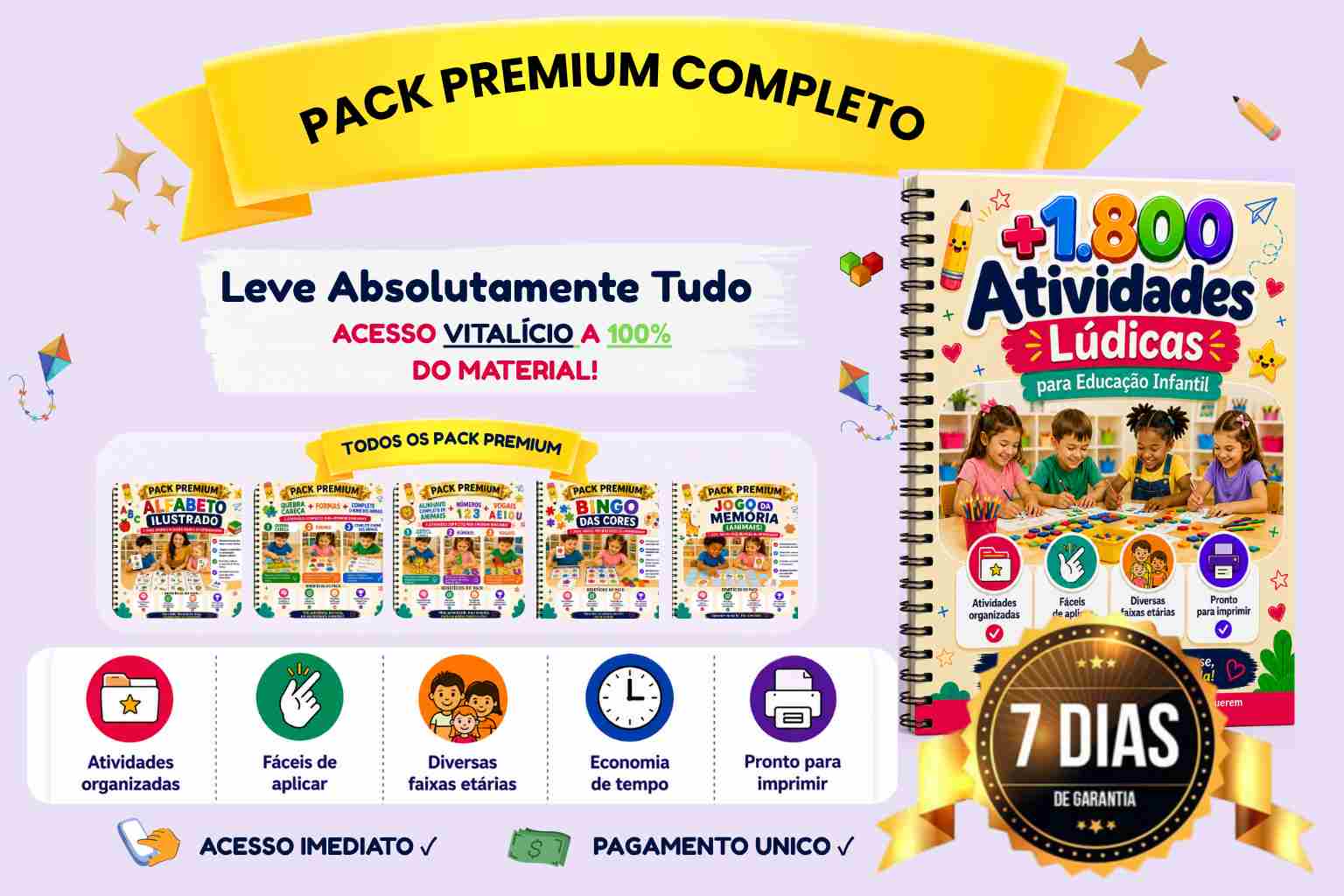 PACK PREMIUM Leve Todos Acima.