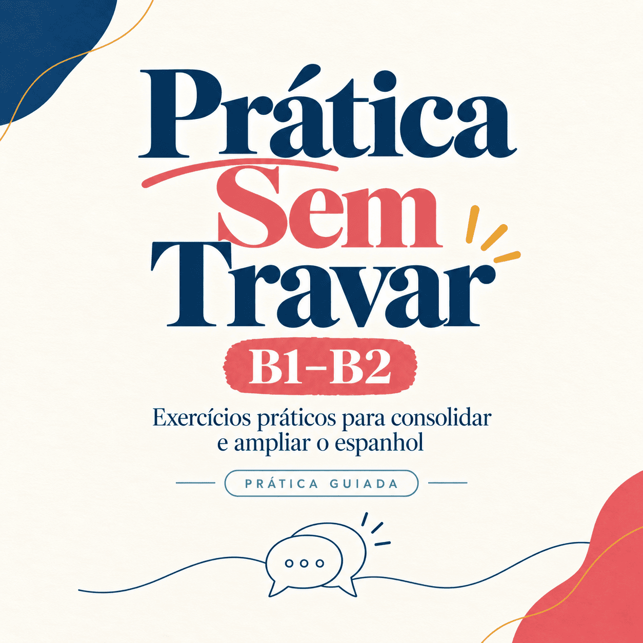 Prática Sem Travar B1-B2
