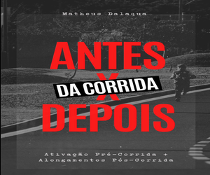 Antes x Depois da Corrida