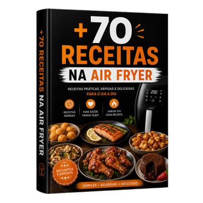 +70 Receitas Gostosas na Air Fryer
