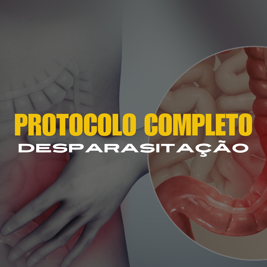 Protocolo Completo de Desparasitação 🪱