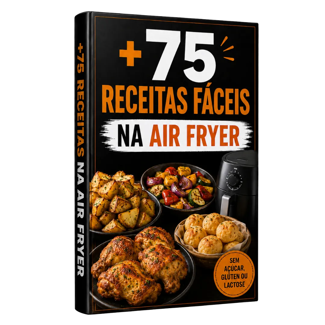 +75 Receitas Fáceis na Air Fryer