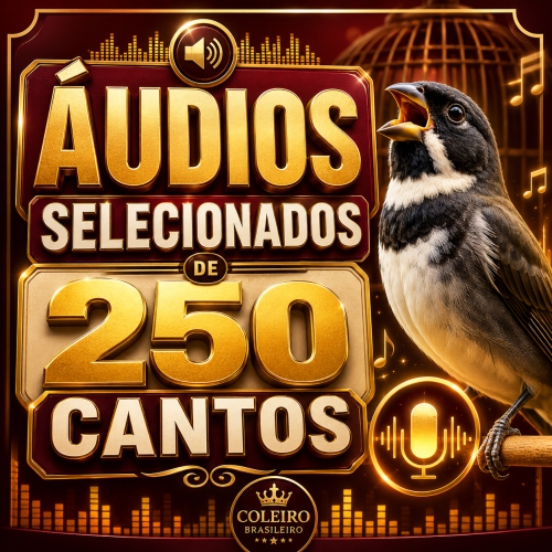 Áudios de Coleiros de 250 cantos