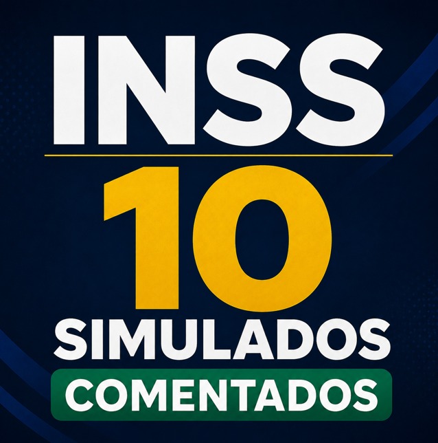 INSS – 10 Simulados Comentados