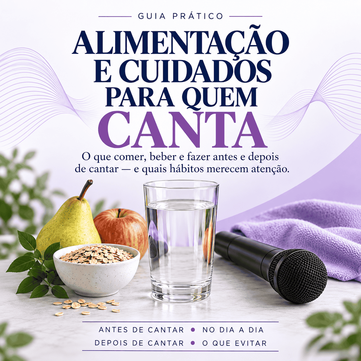 Alimentação e Cuidados para Quem Canta